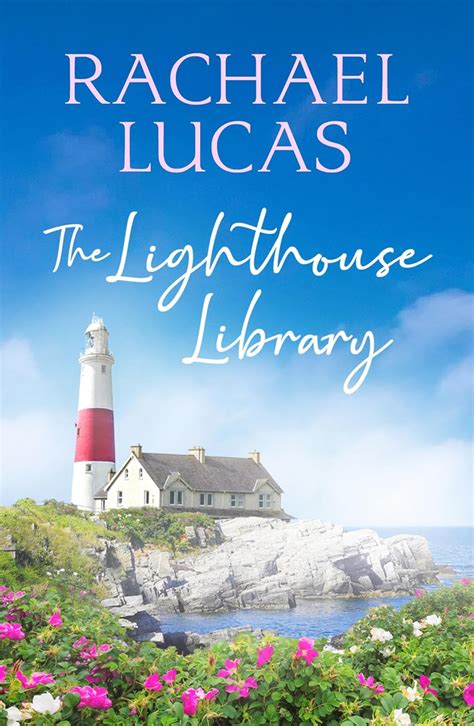 The Lighthouse Library Applemore Bay By Rachael Lucas Goodreads