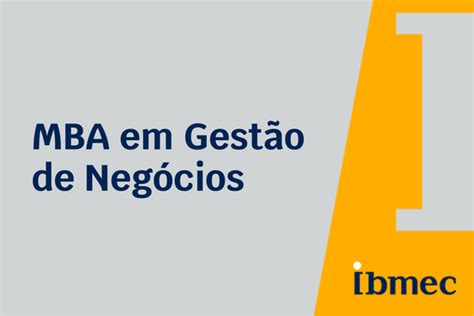 MBA em Gestão de Negócios do Ibmec Ibmec Insights