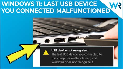 FIX The Last USB Device You Connected To This Computer Malfunctioned