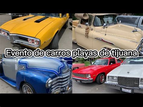 Evento De Carros Cl Sicos Playas De Tijuana Youtube