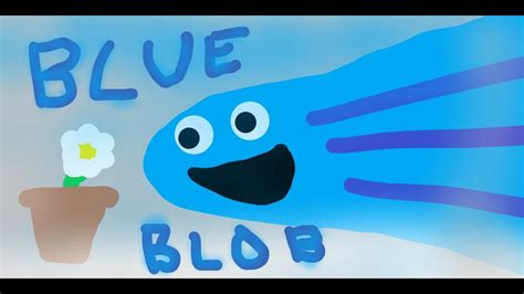 Blue Blob Youtube