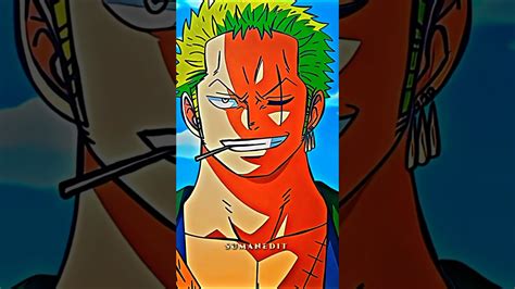 Zoro 💗viral Shortvideo Trending Edit Animeedit Anime Zoro