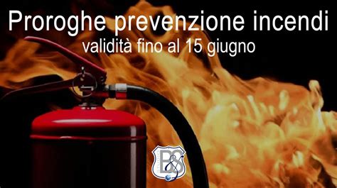 Proroghe Di Prevenzione Incendi