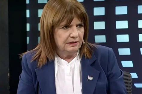 Bullrich Le Respondió Al Oficialismo Que La Apuntó Por Los Saqueos “que Se Dejen De Joder Y