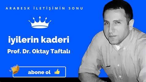 Yilerin Kaderi Prof Dr Oktay Taftal Youtube