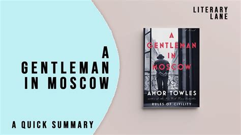 A Gentleman In Moscow By Amor Towles A Quick Summary Youtube