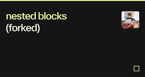 Nested Blocks Forked Codesandbox