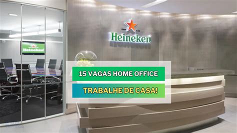 Heineken Abre 15 Vagas 100 Home Office Para Trabalhar De Casa No Setor