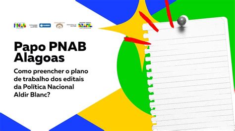 Papo Pnab Como Preencher O Plano De Trabalho Dos Editais Da Pol Tica