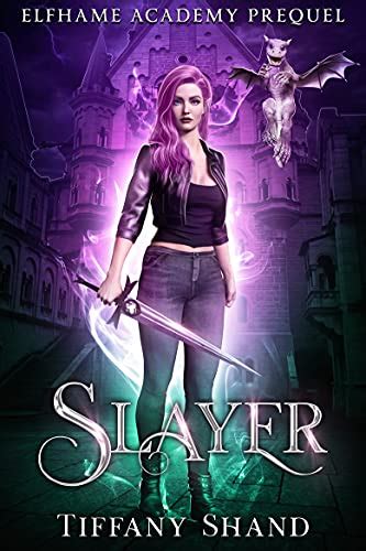 Slayer An Urban Fantasy Short Story Elfhame Academy