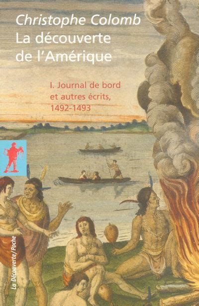 La Decouverte De L Amerique T1 Journal De Bord Et Autres Ecrits 1492