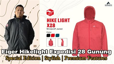 Review Jaket Eiger Hikelight Ekspedisi 28 Gunung Lengkap Detil