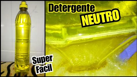 DETERGENTE NEUTRO Super FACIL YouTube