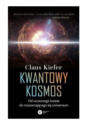 Kwantowy Kosmos Od Wczesnego świata Do Rozszerzającego Się Uniwersum