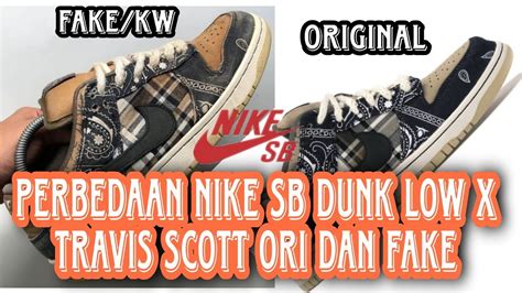 Perbedaan Nike Sb Dunk Low X Travis Scott Ori Dan Fake Youtube