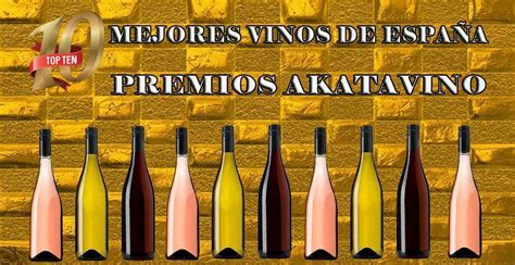 Top Mejores Vinos De Espa A Premios Akatavino