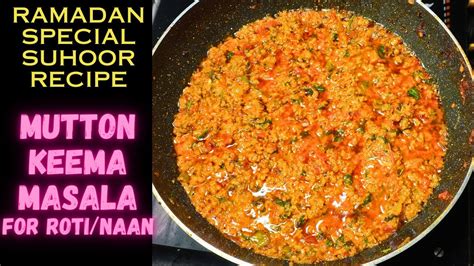 Ramadan Special Suhoor Recipe Mutton Keema Masala Recipe For Roti