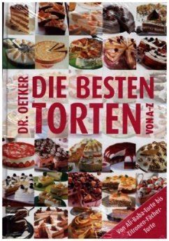 Dr Oetker besten Torten von A Z bei bücher de bestellen