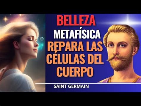 BELLEZA METAFÍSICA Saint GermainTRATAMIENTO METAFÍSICO PARA LA