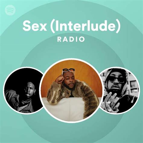 Sex Interlude Radio Playlist By Spotify Spotify