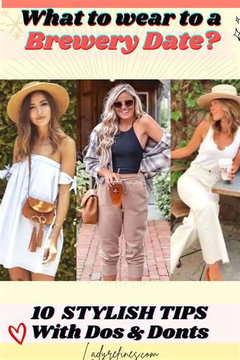 9 Combos With Dos And Donts What To Wear To A Brewery Fashion Advice Woman Tips Fashion