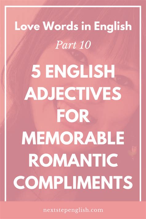 Love Words In English Part 10 Romantic Adjectives For Memorable Compliments How To Memorize