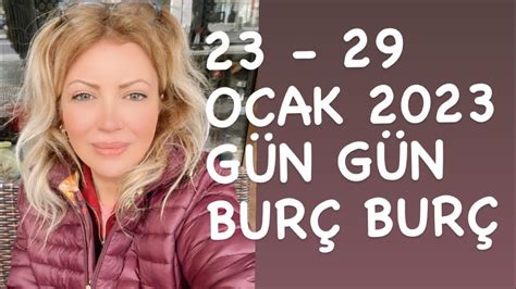 23 29 OCAK 2023 HAFTASI GÜN GÜN BURÇ BURÇ YÜKSELEN VE AY BURÇLARINIZA