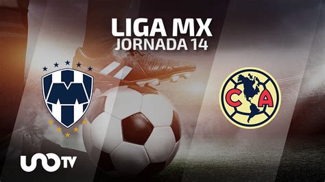 Monterrey vs América fecha y cómo ver el partido de la Liga MX