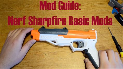 Mod Guide Nerf Sharpfire Basic Mods YouTube