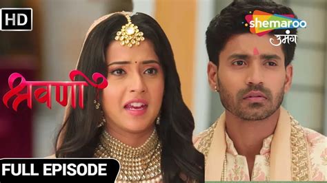 Shravani Hindi Drama Show Full Episode Shravani Shivansh Ki Shadi