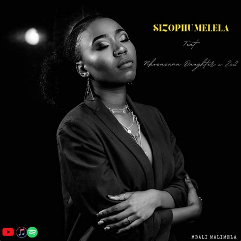 ‎sizophumelela Feat Nkosazana Daughter And Ze2 Single Album By Mbali Malimela Apple Music