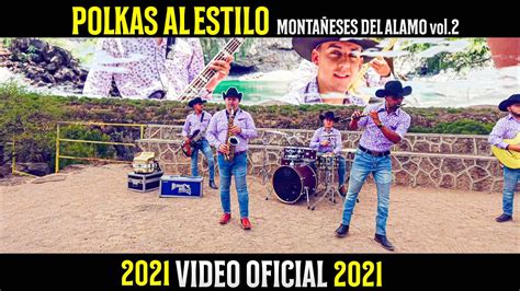 POLKAS AL ESTILO MONTAÑESES DEL ALAMO VOL 2 VIDEO OFICIAL ALVARO