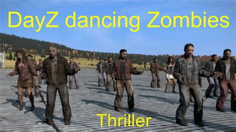 Dayz Dancing Zombies Thriller Youtube