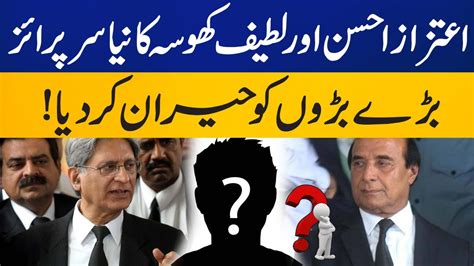 Aitzaz Ahsan And Latif Khosa Big Surprise To Everyone Capital Tv