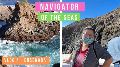 One Day In Ensenada Mexico Royal Caribbean Navigator Of The Seas