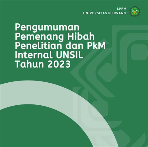 Pengumuman Pemenang Hibah Penelitian Dan PkM Internal UNSIL Tahun 2023