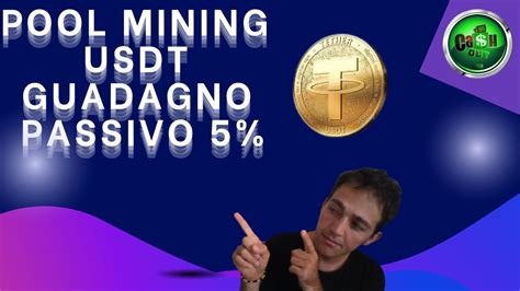 Pool Mining Guadagno Passivo Tether Usdt Guadagnarecrypto