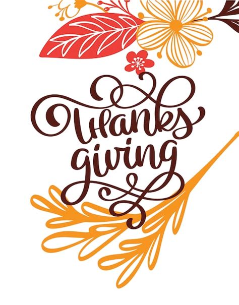 Premium Vector Thanksgiving Calligraphy Text With Flowers And Leaves