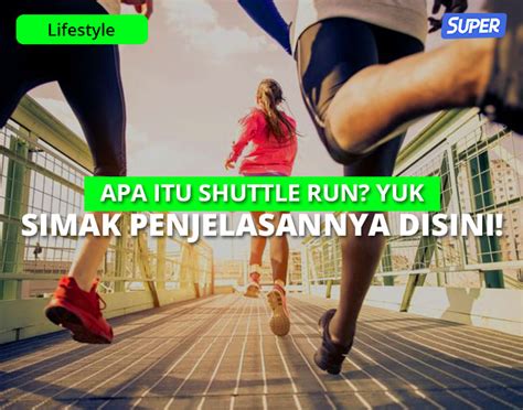 Shuttle Run Pengertian Teknik And Manfaatnya Bagi Kesehatan