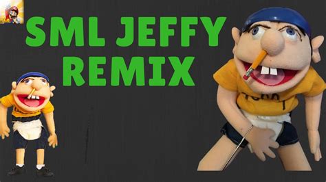 Sml Jeffy Remix Youtube