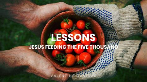 Lessons ~ Jesus Feeding the Five Thousand