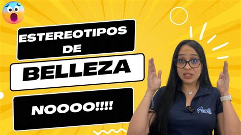 Estereotipos De Belleza C Mo Desafiar Las Normas Youtube