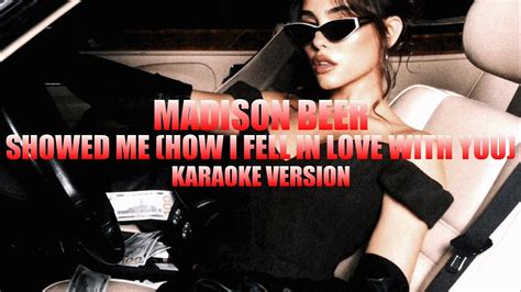 Showed Me How I Fell In Love With You Madison Beer Instrumental