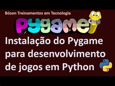 Como Instalar A Biblioteca Pygame Para Desenvolver Jogos Python No