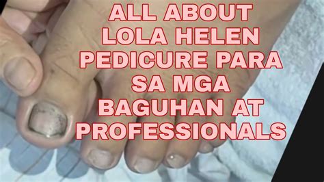 Pedicure Para Sa Mga Baguhan At Professionals Youtube