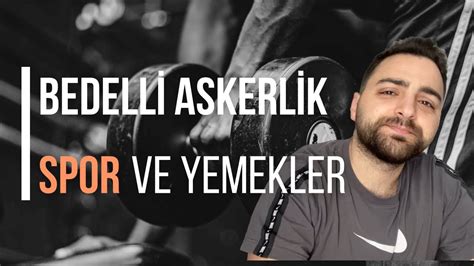 Bedelli Askerlik Spor Ve Yemekler Takviye Alma Spor Yapacak M S N