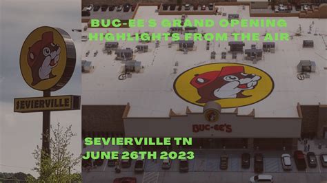 Buc Ee S Of Sevierville Tn Grand Opening Highlights From The Air June