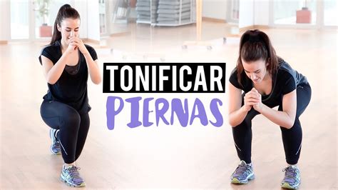 Tonificar Y Adelgazar Piernas Ejercicios De Cardio Y Fuerza Youtube