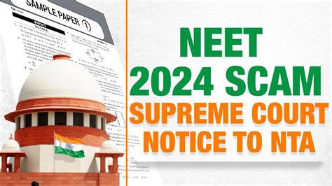 Neet Scam 2024 Supreme Court Sends Notice To Nta Amidst Paper Leak