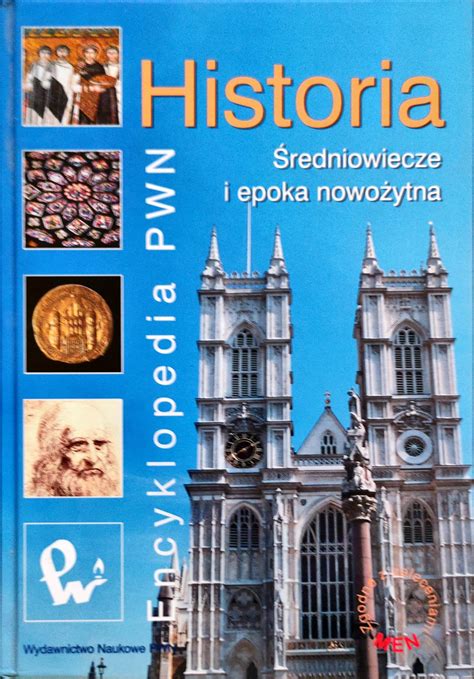 Historia Średniowiecze i epoka nowożytna Encyklopedia PWN Praca